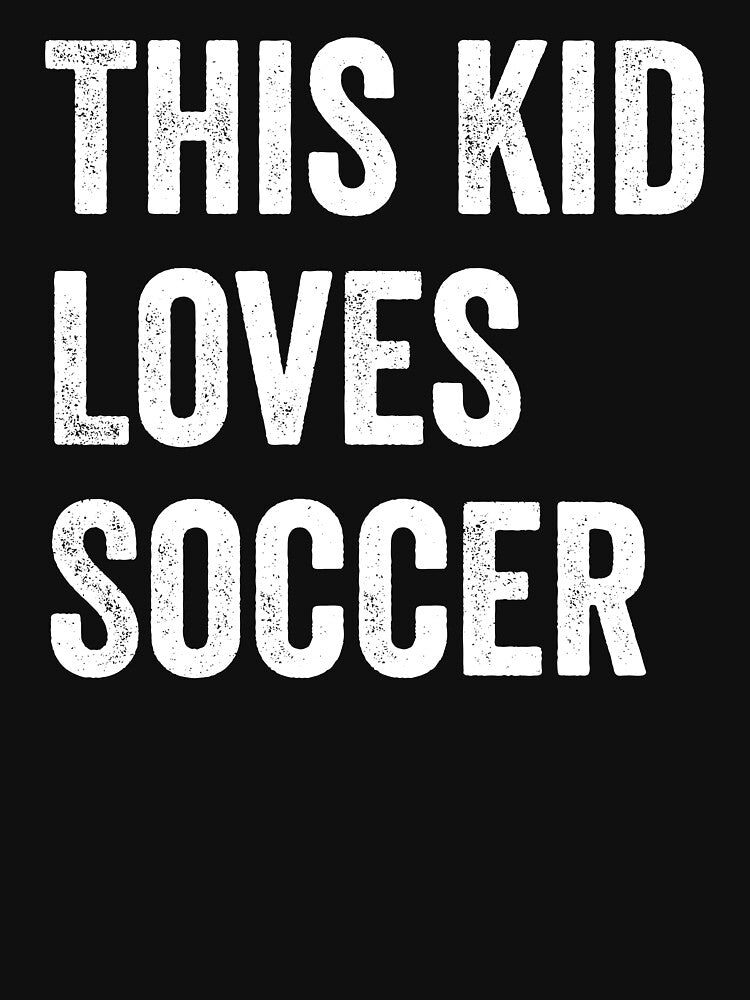 This Kid Loves Soccer Lover by WhistleCloset