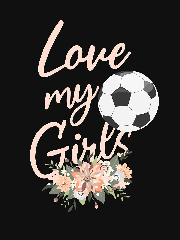 Funny Love My Girls Soccer Gift For Mom Women Teen Girls Player by sheamgjirij