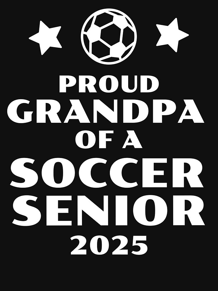 Proud Grandpa of  a Soccer Senior 2025 by 87-Aesthetics