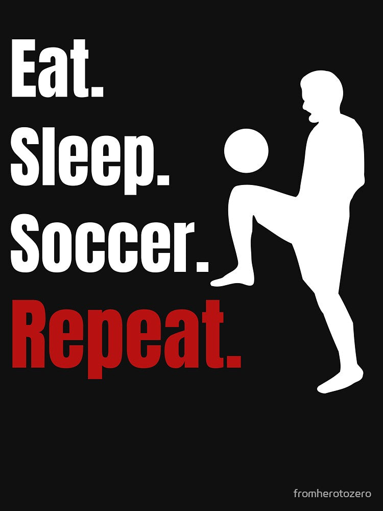 Eat Sleep Soccer Repeat - Funny Soccer Player Gifts by Superhero Gear