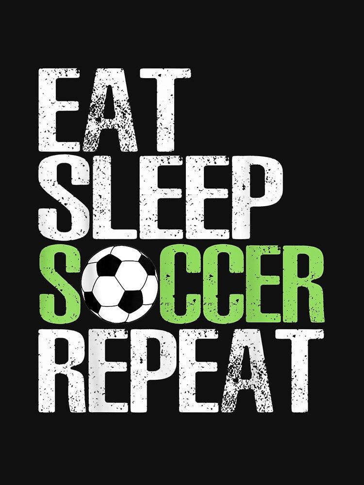 Eat Sleep Soccer Repea Cool Sport Player by Chanielshian