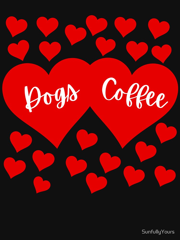 Dog Mother Coffee Lover by SunfullyYours