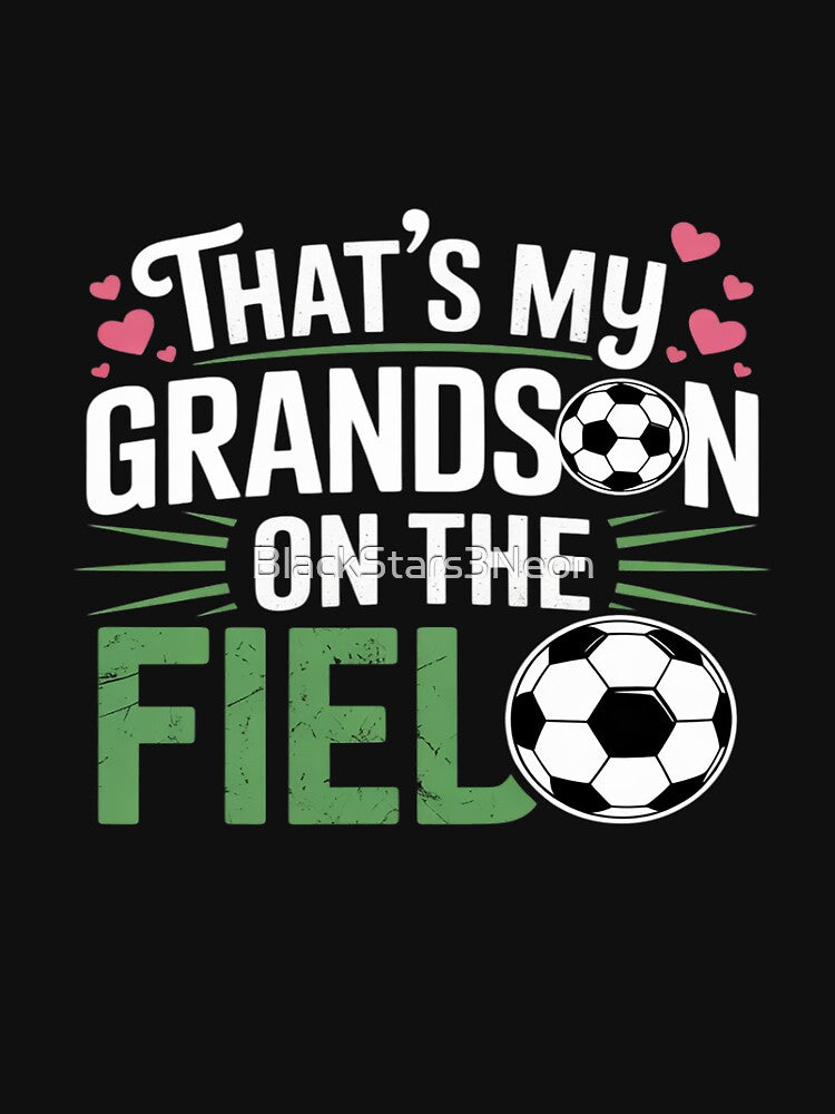That's My Grandson on the Field Proud Soccer Grandma Mothers by BlackStars3Neon