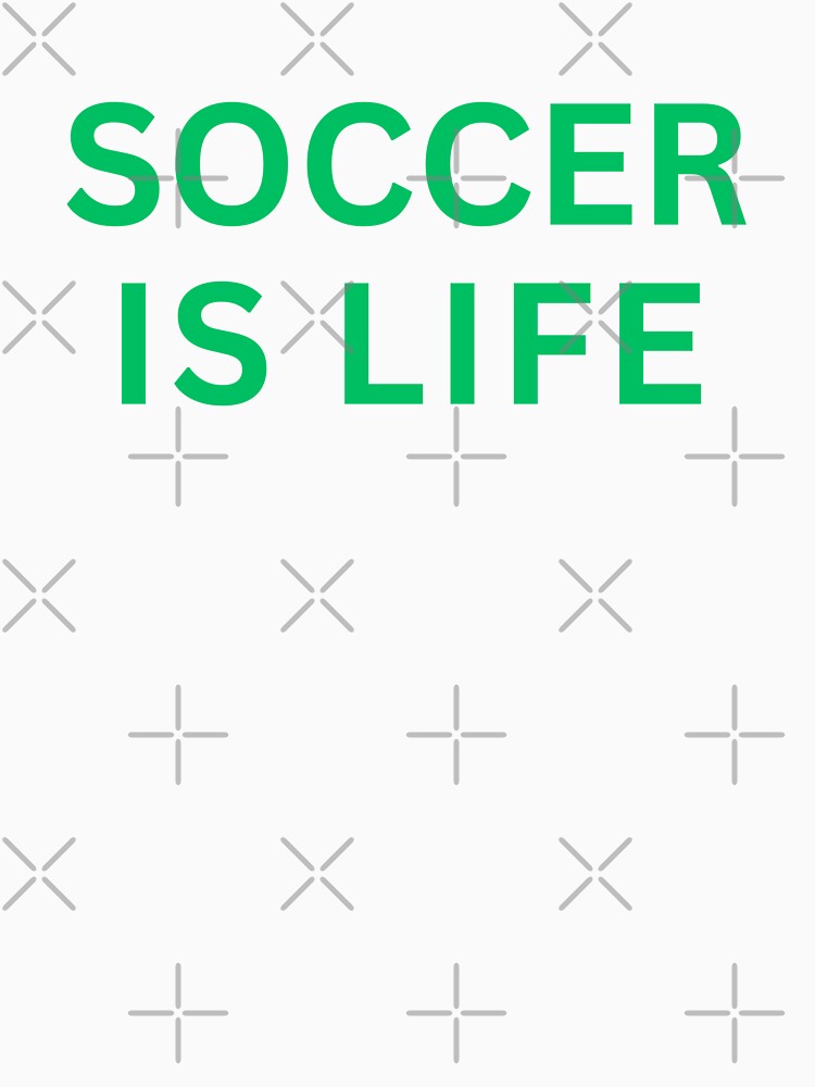 Soccer | SOCCER IS LIFE |Soccer Gift  Super Soccer Fan | Unisex by jenxtees
