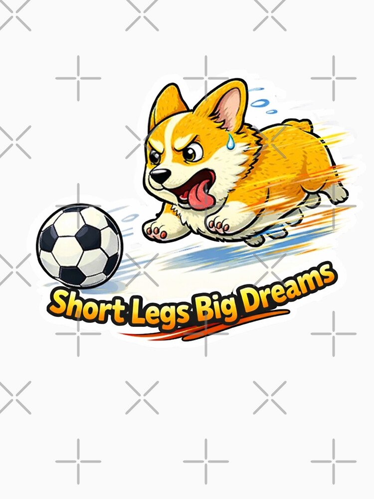 Funny Corgi Soccer Shirt – Short Legs Big Dreams by Gentlestate