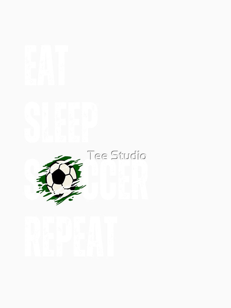 Eat Sleep Soccer Repeat Soccer Player Soccer Lover T-Shirt by Tee Studio