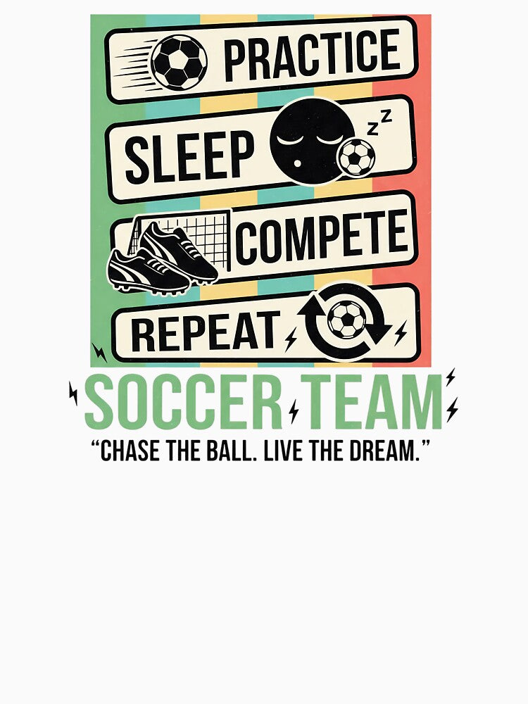 Soccer Practice Sleep Compete Repeat | Motivational Soccer Team by Dezyra Clothing