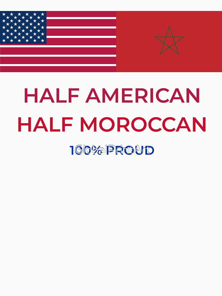 half american half moroccan 100% proud dual heritage by GlobalPrintArt