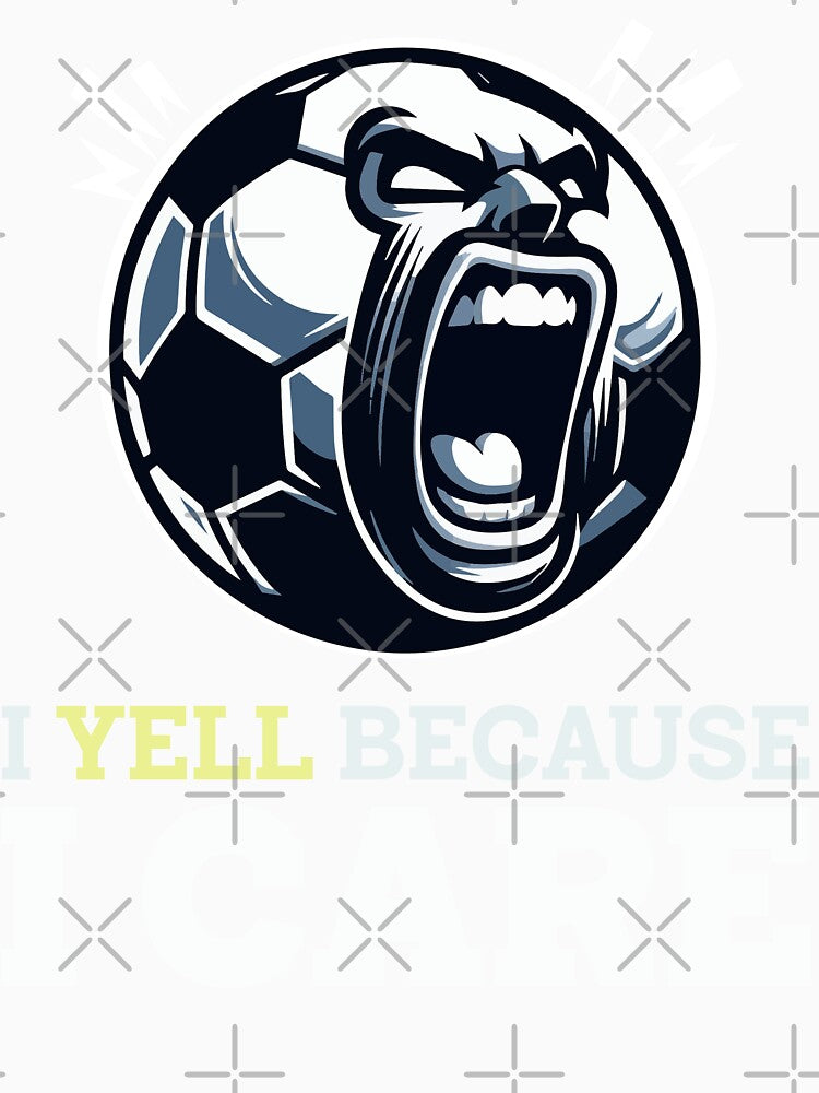 I Yell Because I Care – Funny Soccer Coach Design by Victor Shadehorn