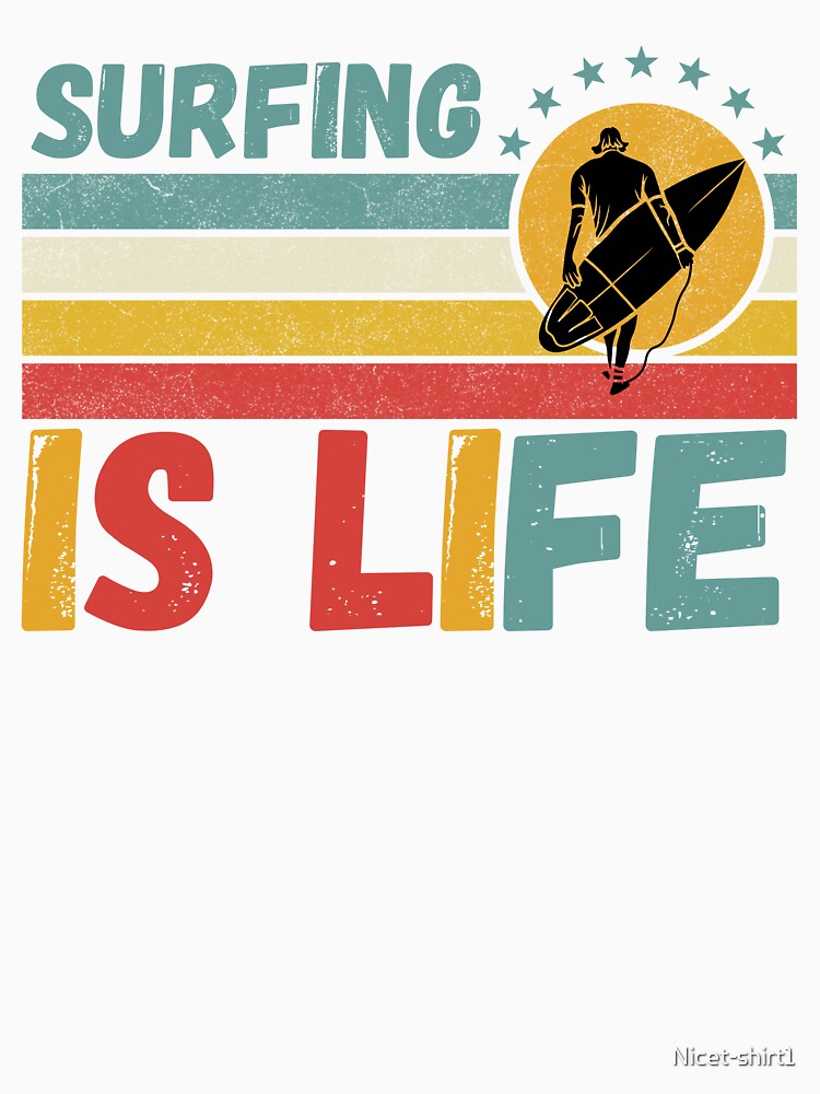 Surfing Is Life Surfing Lover Vintage by Nicet-shirt1