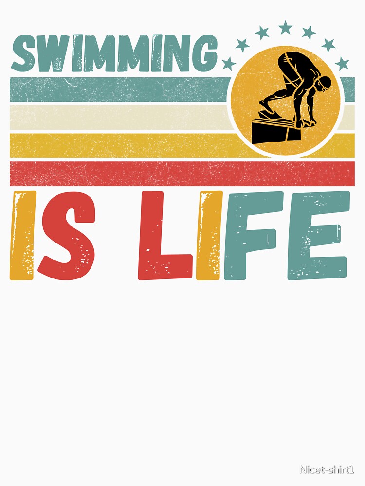 Swimming Is Life Swimming Lover Vintage by Nicet-shirt1