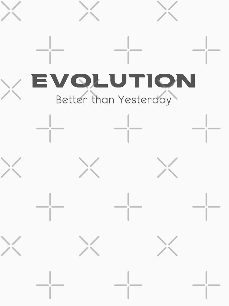 Evolution - Better than Yesterday by StudioRedKoala