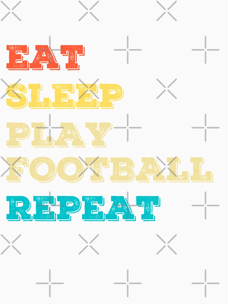 Funny Eat Sleep Play Football Repeat, Funny Football Lover Joke Gifts by Noahlaz