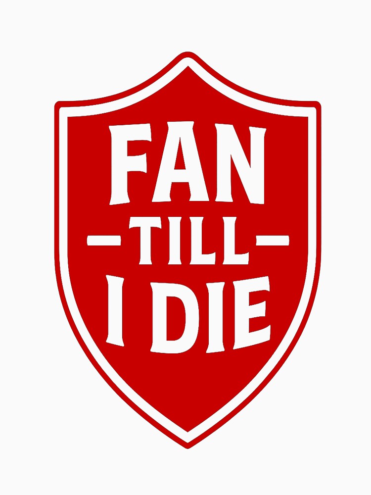 Fan Till I Die – Red Bold Emblem by Ammarou