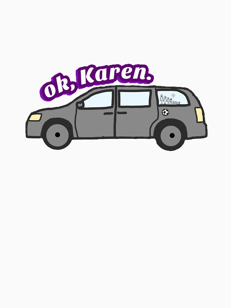 Ok Karen by stickersisters0