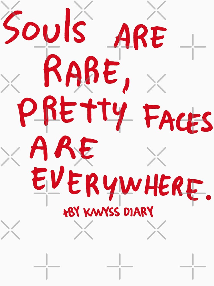 Souls Are Rare Pretty Faces Are Everywhere Inspirational Quote by rewingjadeArt