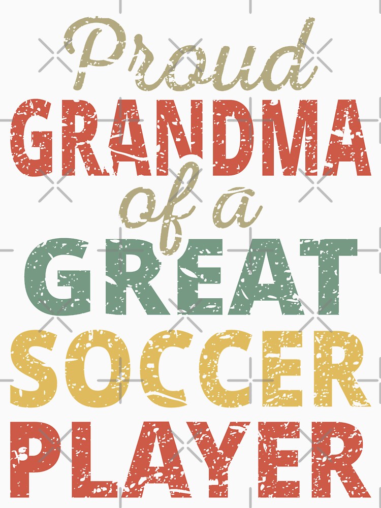 Proud Grandma Of A Great Soccer Player II by Lemon Pepper