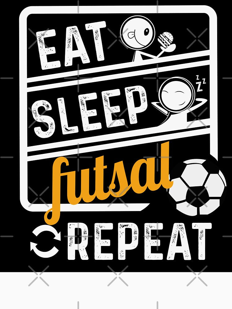 Eat Sleep Futsal Repeat by ZDreamers