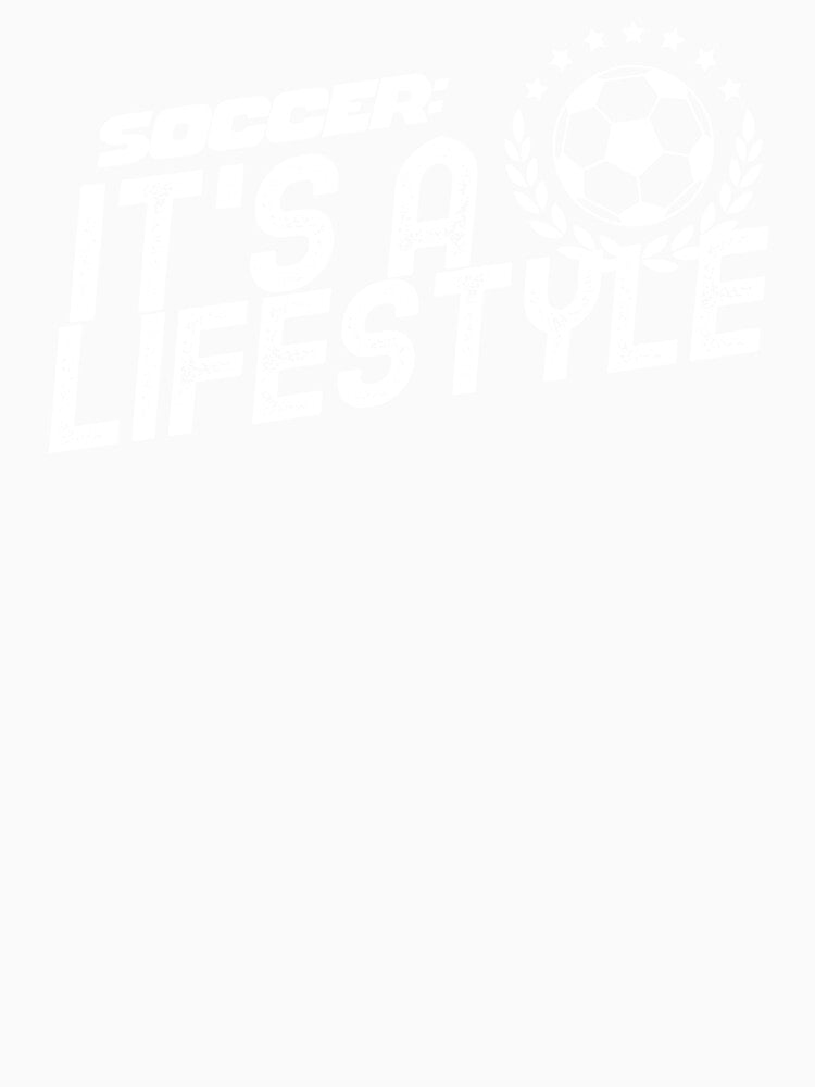 Soccer: It’s a Lifestyle by rawdesign25