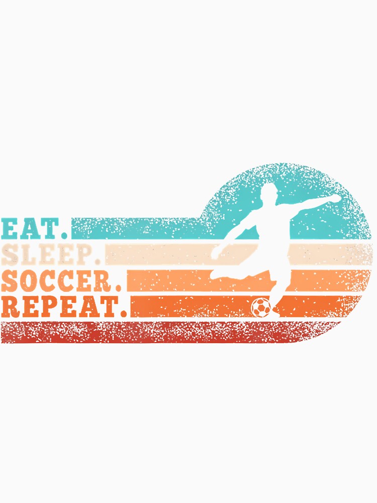 Eat Sleep Soccer Repeat Retro Soccer Lover Men Boys by RylynKaub86