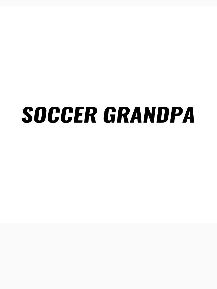 Soccer Grandpa T-Shirt – World Cup Gift for Football Grandfather | Uncle Jichuan by Uncle-Jichuan