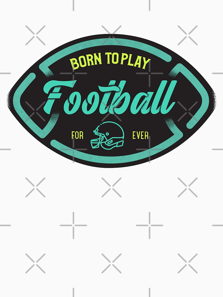 Born to Play Football by csoDesign