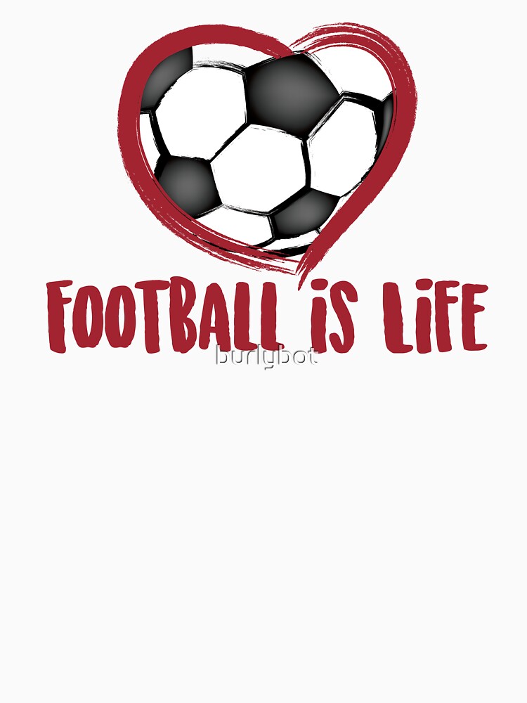 Football is Life, Heart Soccer by burlybot
