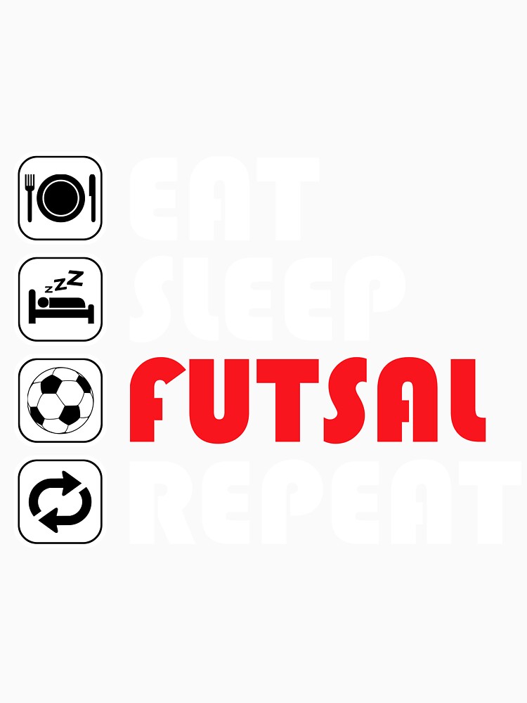 Eat Sleep Futsal Repeat by lytainhan89