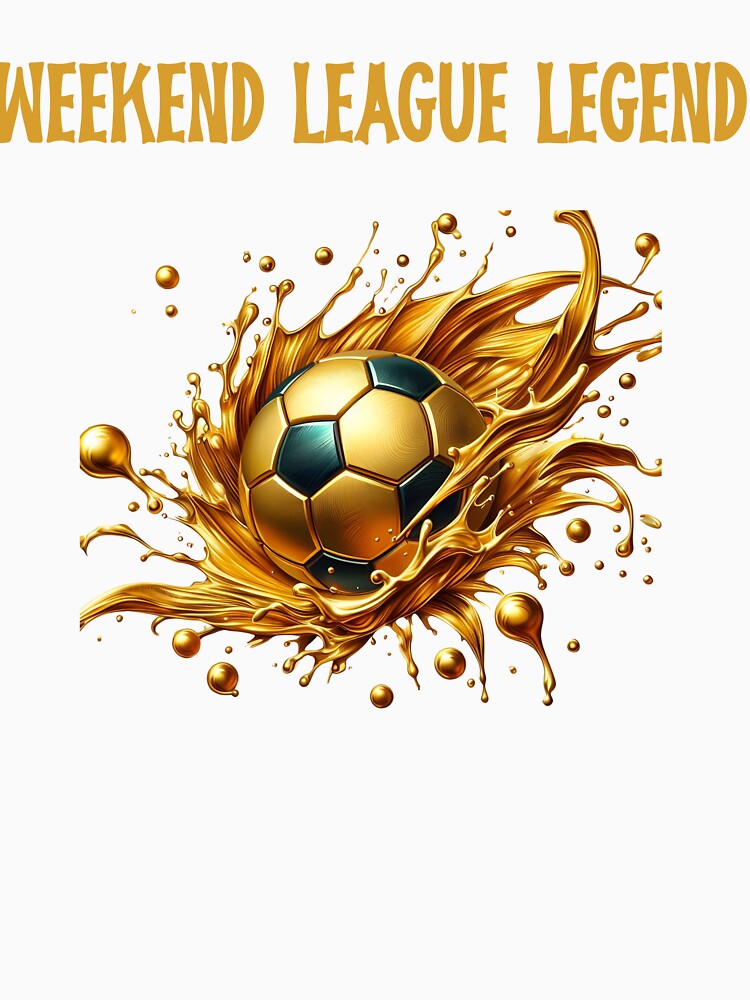 Weekend League Legend – Funny Soccer Shirt by Maggiepeshop