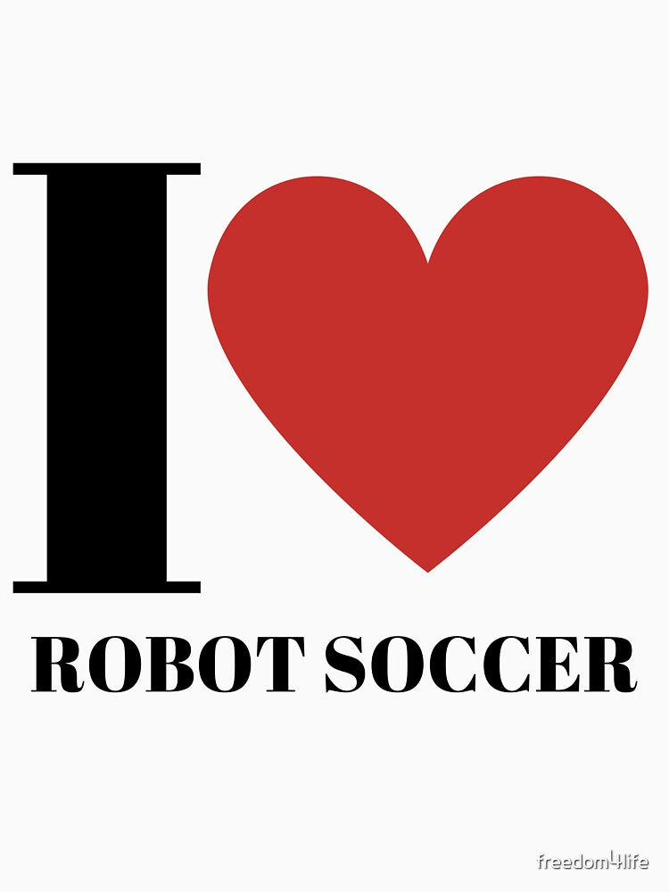 I love Robot Soccer by freedom4life