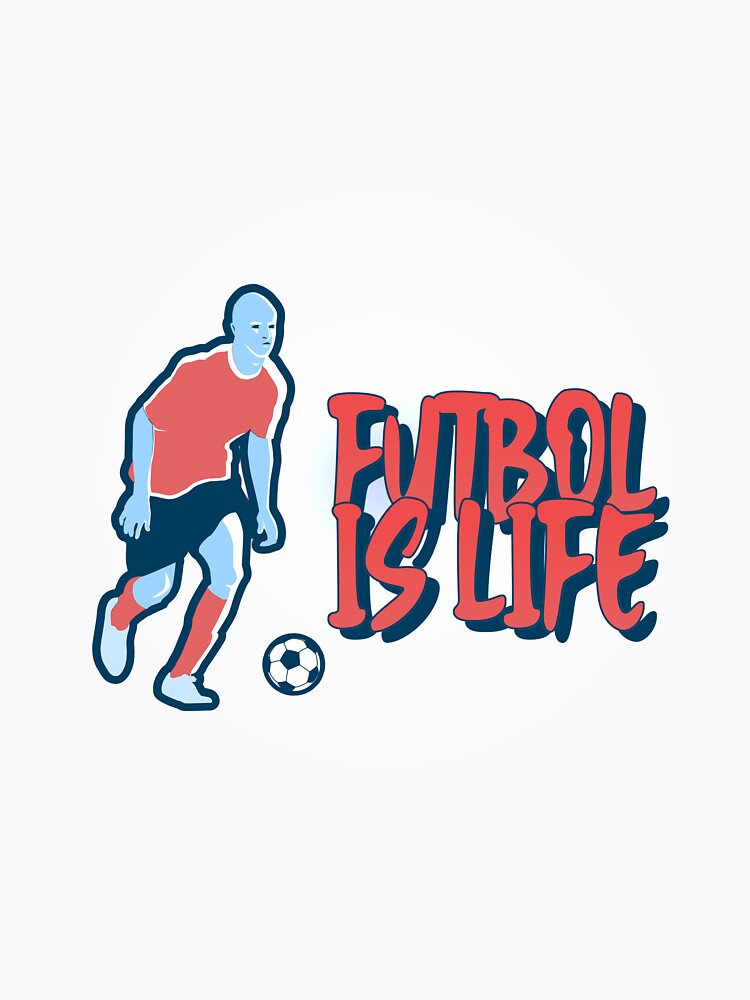 Futbol is life by CoolSquidDesign