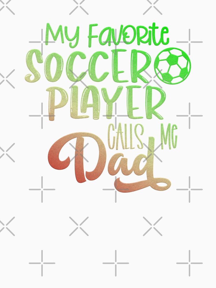 My Favorite Soccer Player Calls Me Dad by franktact