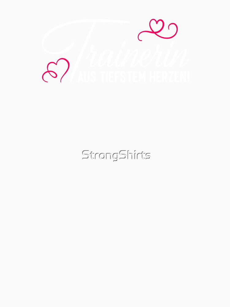 Trainer from the bottom of my heart, fitness trainer by StrongShirts