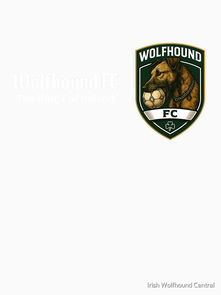Wolfhound FC - Kings of Ireland - Irish Wolfhound with soccer ball in mouth - white font by Irish Wolfhound Central