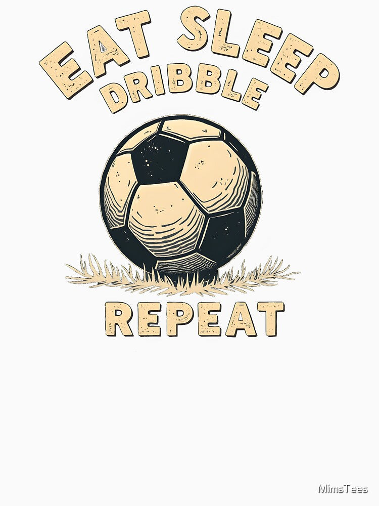 Funny Soccer Eat Sleep Dribble Repeat Text Design by MimsTees