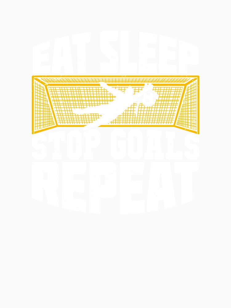 Eat Sleep Stop Goals Repeat Soccer Goalkeeper Gift by Marcid95