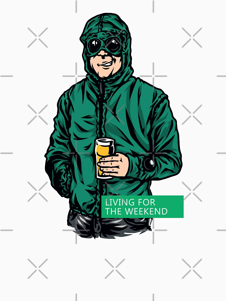 Living For The Weekend - GREEN by casualsofficial