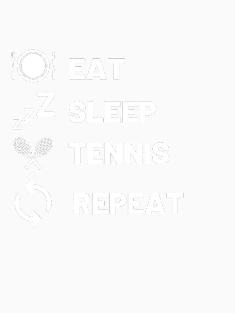 eat sleep tennis repeat by dfxupt