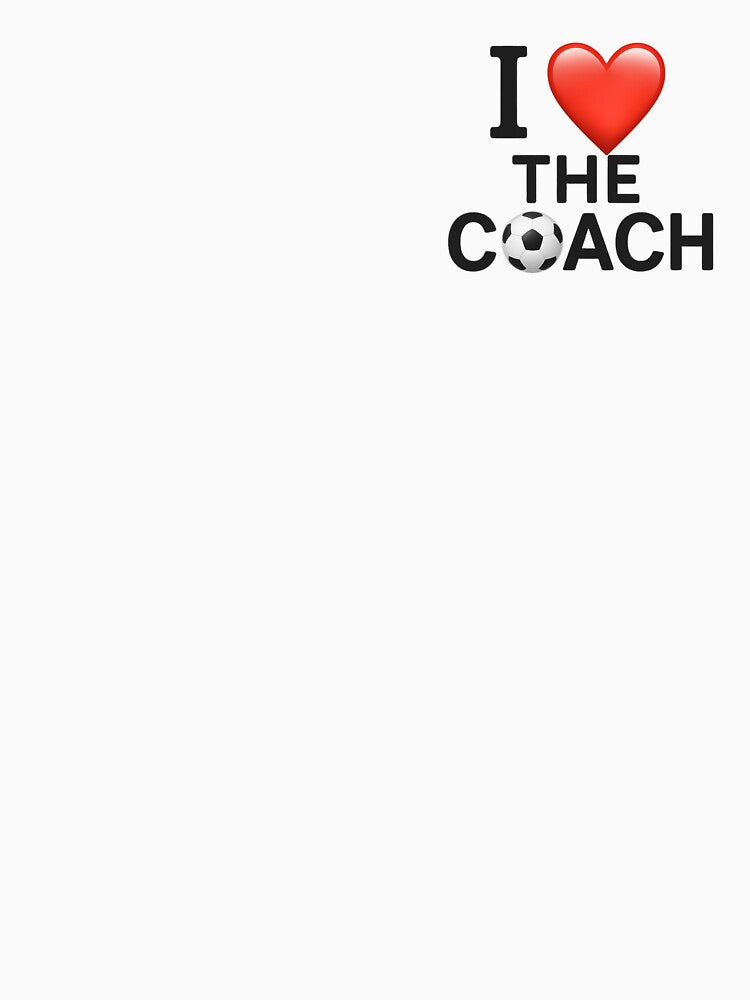 I HEART THE COACH (SOCCER) by SoftChaosCo.
