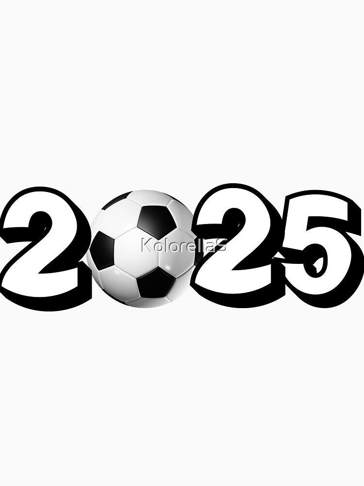 Soccer Girl Soccer Mom 2025 New Year Happy New Year Welcome 2025 Soccer Grandma 2025 by KolorellaS