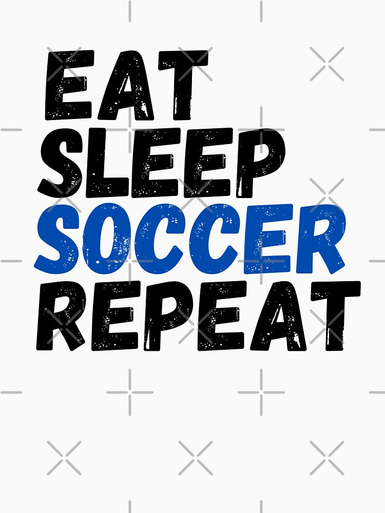 EAT SLEEP SOCCER REPEAT by ijdesigns