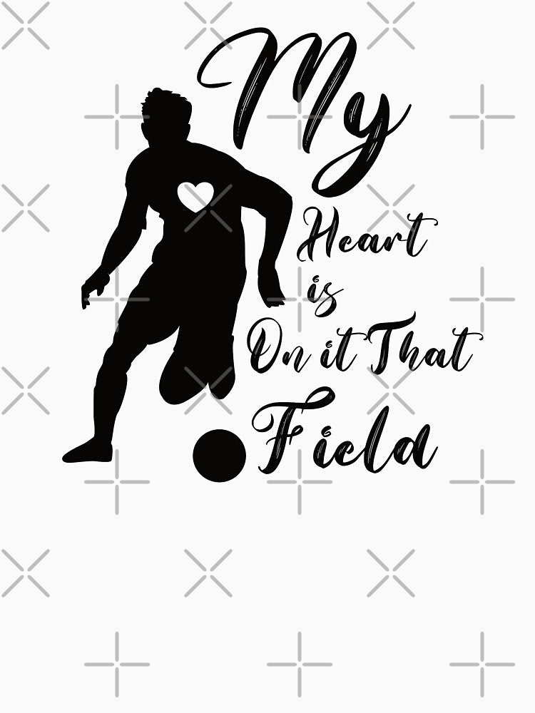 My Heart Is On That Soccer Field Soccer Mom Funny Tee by wanasak