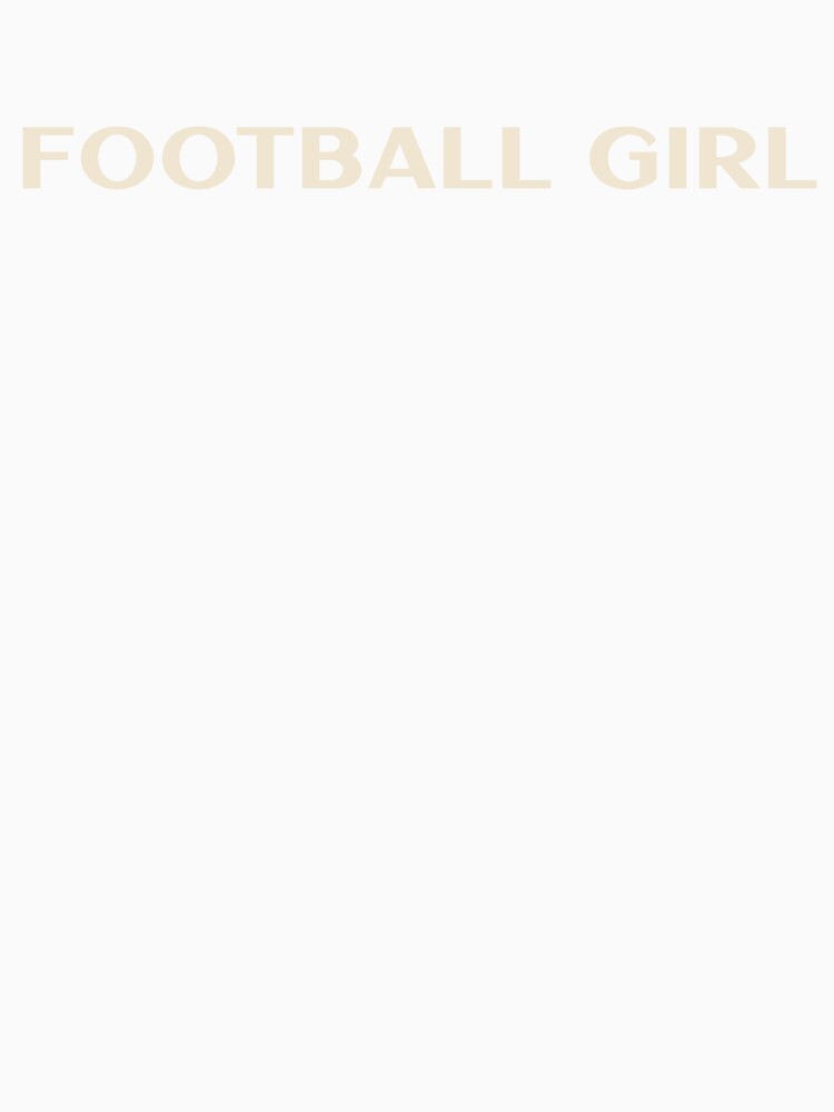 Football Girl Funny Girl Ironic Girl by StudioTVDinners