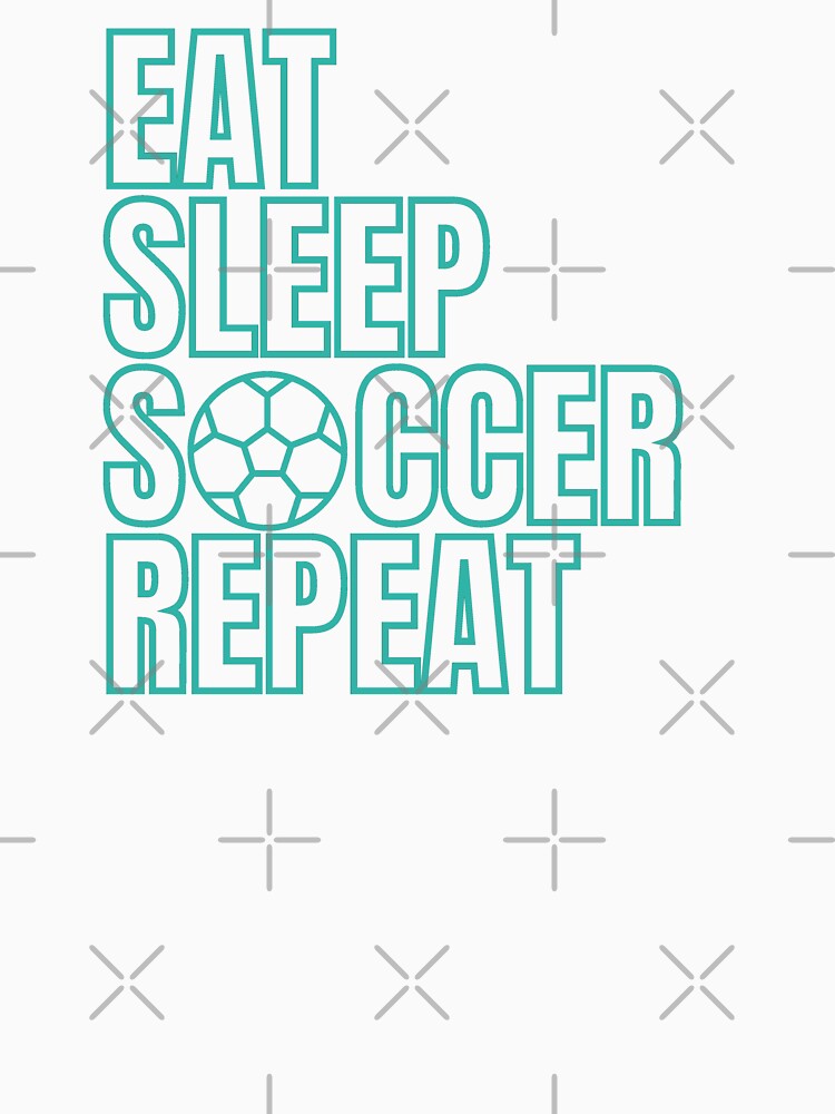 Eat Sleep Soccer Repeat by Rhu Creations