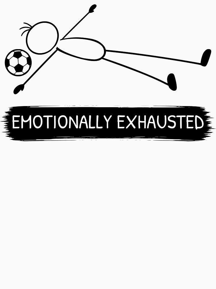 Emotionally Exhausted Football Fan Design by Pebl-Co
