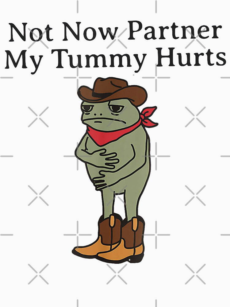 Not Now Partner My Tummy Hurts Funny Frog by DreamyNature
