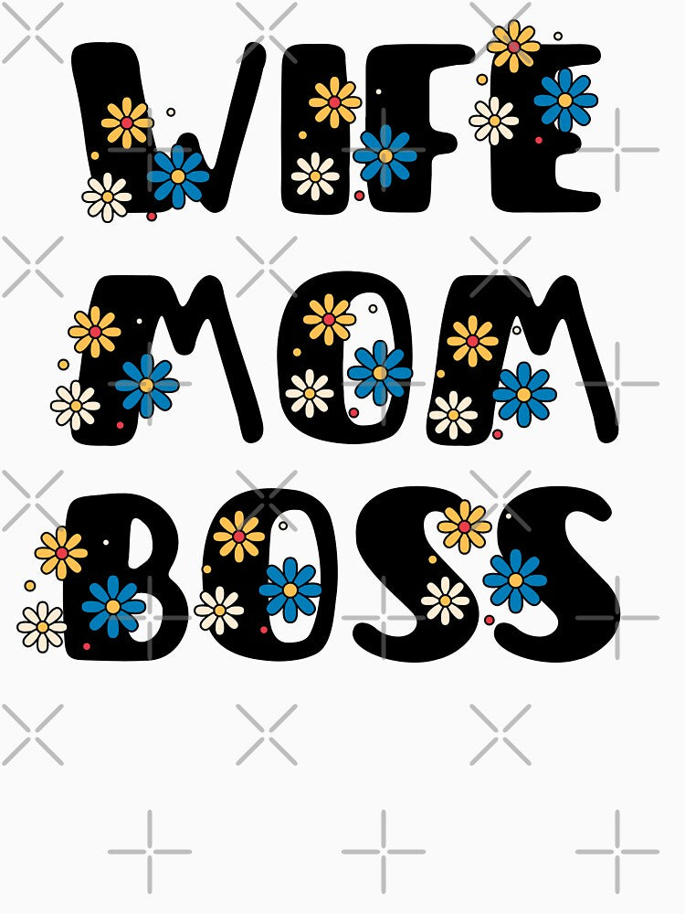 Wife Mother Boss with flowers by mysummerland