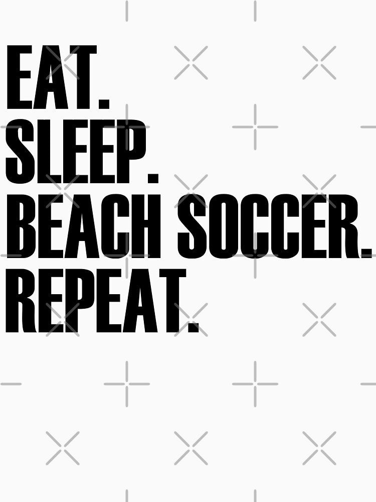 Eat Sleep Beach Soccer Repeat by Adel Qasem