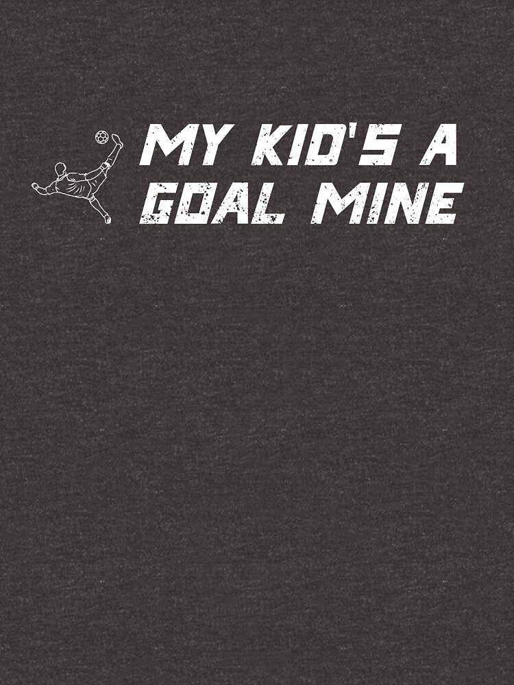My Kids a Goal Mine by NWCreative