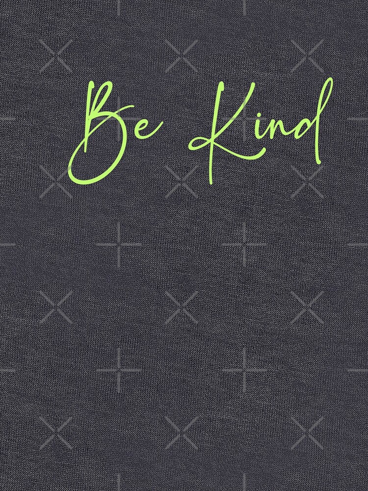 Be Kind by StudioRedKoala
